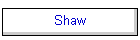 Shaw